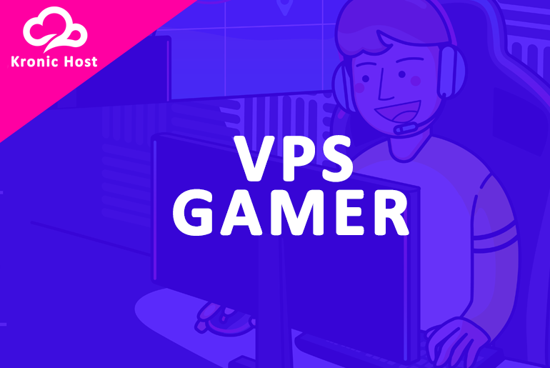 Você está visualizando atualmente Como escolher uma VPS Gamer?